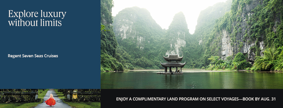 Explore luxury without limits with Regent Seven Seas Cruises. Enjoy a complimentary land program on select voyages—book by Aug. 31.